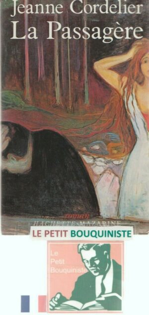 La Passagère - Jeanne Cordelier / Ed : Hachette-Mazarine / Grand Format / 1981