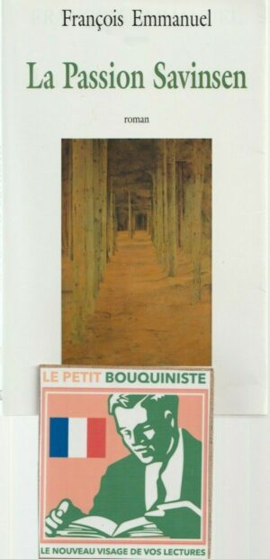 La Passion Savisen - François Emmanuel / Ed : Stock / Grand Format / 1998