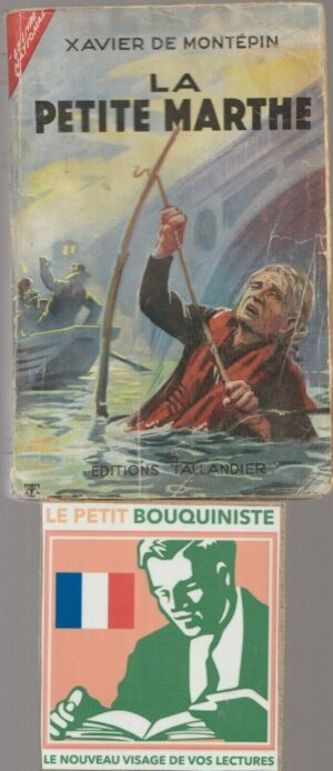 La Petite Marthe - Xavier de Montépin / Editions : Jules Tallandier / Petit Format / 1951