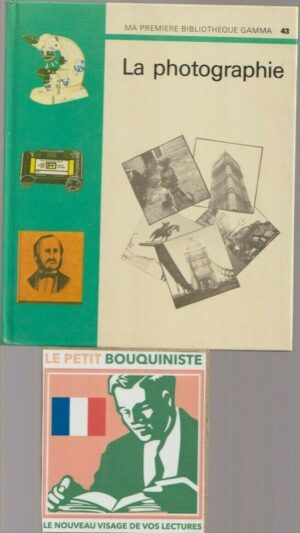 La photographie - Ma première bibliothèque gamma / N°43 / Moyen Format / 1973