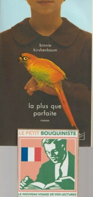 La plus que parfaite - Binnie Kirshenbaum / Nil Editions / Grand Format / 2006