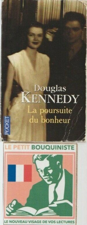 La poursuite du bonheur - Douglas Kennedy / Ed : Belfond / Pocket n°11687 / 2006