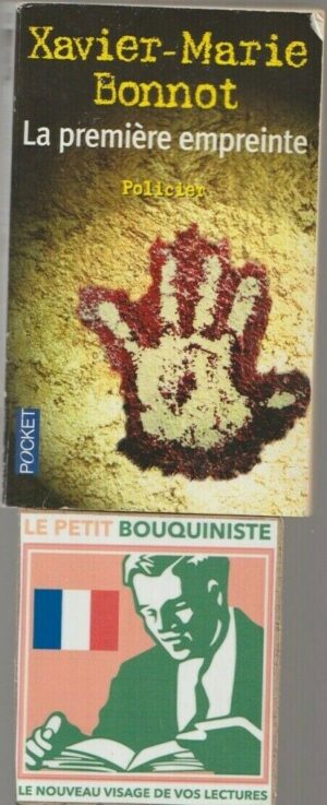 La première empreinte - Xavier-Marie Bonnot / Ed : L'Ecailler du Sud / Pocket n°13206