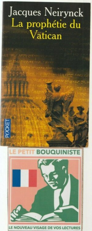 La prophétie du Vatican - Jacques Neirynck /  Ed : Presses de la Renaissance / Pocket