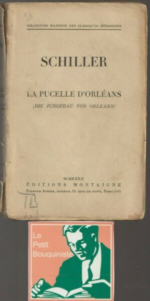 La pucelle d'Orléans - Schiller / Editions : Montaigne / 1802