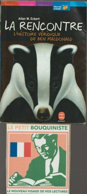 La Rencontre (L'histoire véridique de Ben Macdonald) - Allan W. Eckert /L. Poche  | eBay