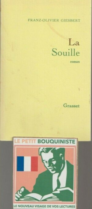 La Souille - Franz-Olivier Giesbert / Ed : Grasset / Grand Format / 1995