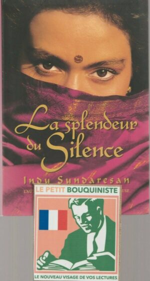 La Splendeur du Silence - Indu Sundaresan / Editions : Michel Lafon / Grand Format / 2007