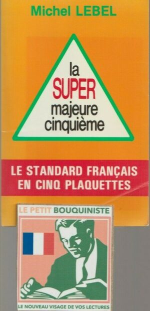 La Super majeure cinquième - Michel Lebel / Ed : Le Bridgeur / Grand Format