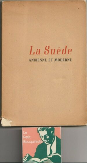 LA SUÈDE ANCIENNE ET MODERNE - COLLECTIF - 1937 / GRAND FORMAT