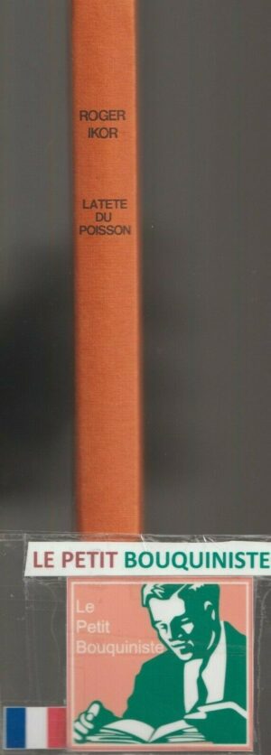 La tête du poisson, Les sectes : un mal de civilisation - Roger Ikor / Grand Format