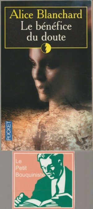 Le bénéfice du doute - Alice Blanchard / Editions : Belfond / Pocket n°11206 / 2002