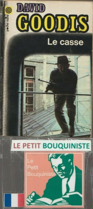 Le casse - David Goodis / Ed : nrf Gallimard / Collection : Poche Noir n°78 / 1969