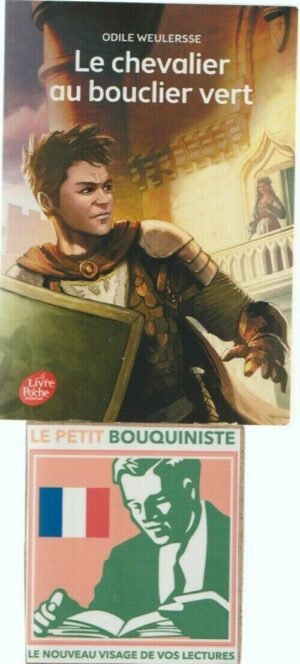 Le chevalier au bouclier vert - Odile Weulersse / Illus : Y.Beaujard / Le Livre de Poche