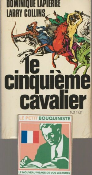 Le cinquième cavalier - Dominique Lapierre & Larry Collins / Ed : Robert Laffont / Grand Format