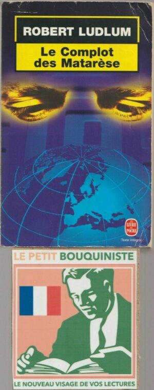 Le Complot des Matarèse - Robert Ludlum / Ed : Grasset / Le Livre de Poche n°17147