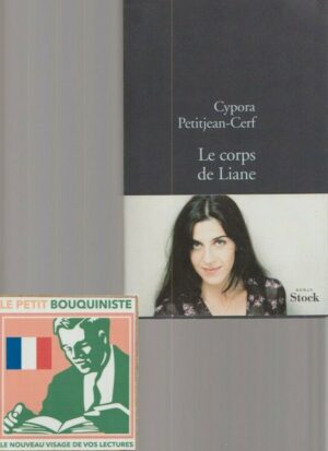 Le corps de Liane - Cypora Petitjean-Cerf / Ed : Stock / Grand Format / 2007