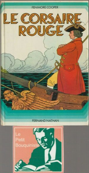 Le corsaire rouge - Fenimore Cooper / Editions : Fernand Nathan / 1978