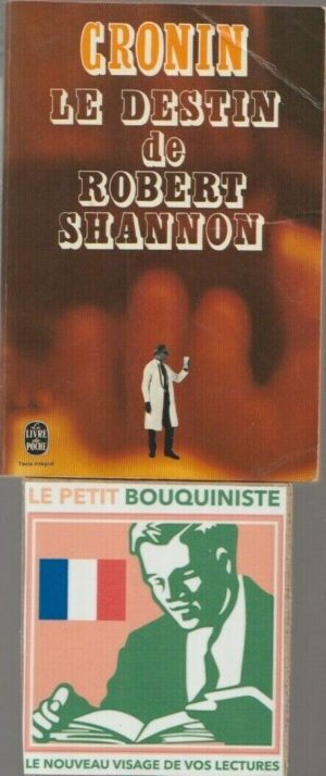 Le Destin de Robert Shannon - A. J. Cronin / Ed : Albin Michel / Le Livre de Poche n°95