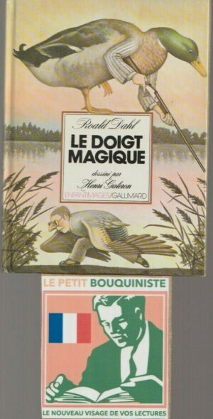 Le Doigt Magique - Roald Dahl / Illus : Henri Gaberon / Ed : Gallimard / Moyen Format / 1979