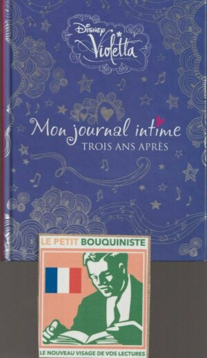 Violetta : Mon journal intime trois ans après (Tome : 3) - Collectif Disney / 2015