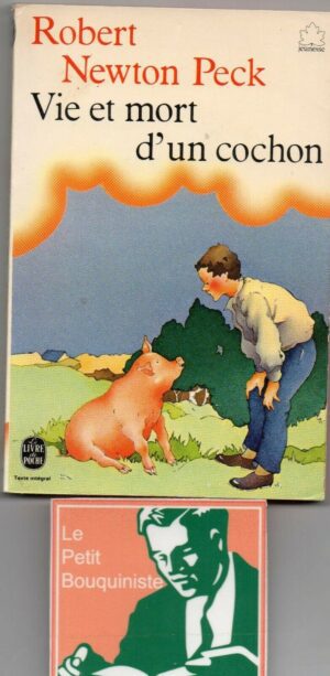 Vie et mort d'un cochon - Robert Peck / Ed : Le livre de poche / 1979