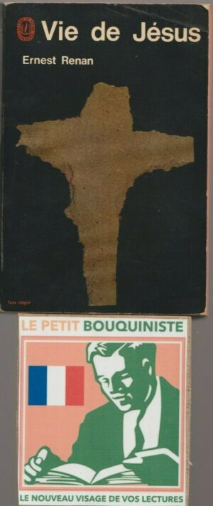 Vie de Jésus - Ernest Renan /  Ed : Calmann-Lévy / Le Livre de Poche n°1548-1549 / 1965