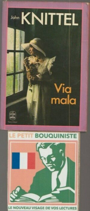 Via Mala - John Knittel / Editions : Albin Michel / Le Livre de Poche n°331 / 1977