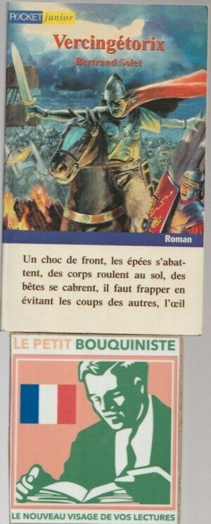 Vercingétorix - Bertrand Solet / Editions : Pocket Junior / J647 / 2001