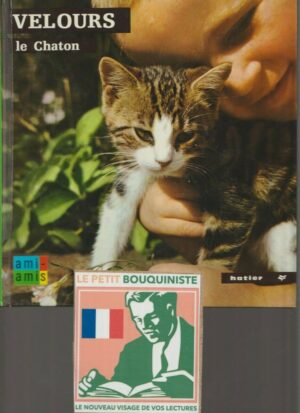 Velours le Chaton - Anne-Marie Pajot / Photographie : Sophie Bouet / Ed : Hatier / 1967