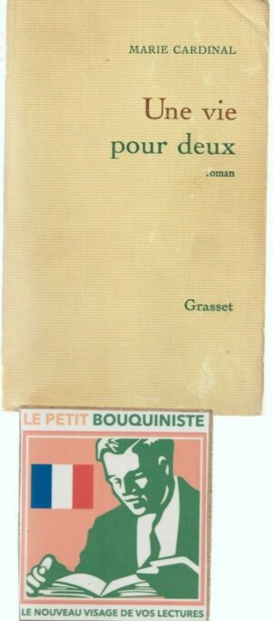 Une vie pour deux - Marie Cardinal / Ed : Bernard Grasset / Grand Format / 1978