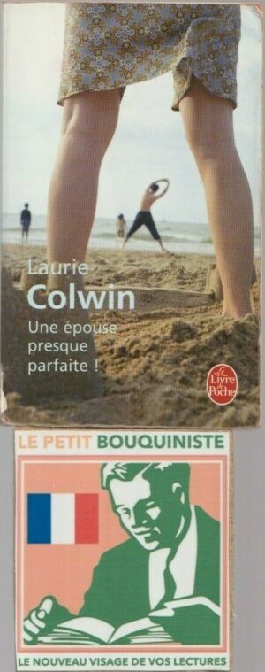Une épouse presque parfaite ! - Laurie Colwin / Le Livre de Poche n°30736 / 2007