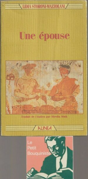 Une épouse - Lidia Storoni-Mazzolani / Editions : Alinea / 1988
