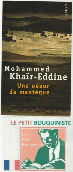 Une odeur de mantèque - Mohammed Khaïr-Eddine / Editions du Seuil / Points n°P1010