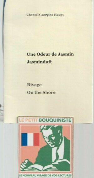Une Odeur de Jasmin - Jasminduft - Rivage - On the Shore / Chantal Georgine Haupt