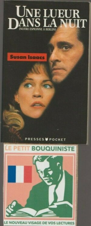 Une lueur dans la nuit (Nôtre espionne à Berlin) - Susan Isaacs / Michael Douglas