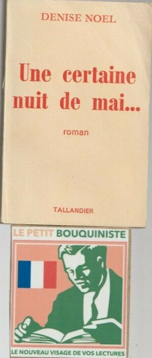 Une certaine nuit de mai... - Denise Noël / Ed : Thallandier / Format Poche / 1978