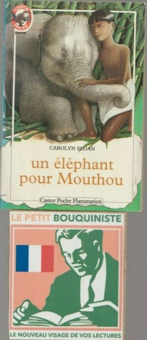 Un éléphant pour Mouthou - Carolyn Sloan / Illus : A-M. Chapouton / Ed : Castor Poche