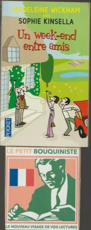 Un week-end entre amis - Madeleine Wickham - Sophie Kinsella / Pocket / N°10588