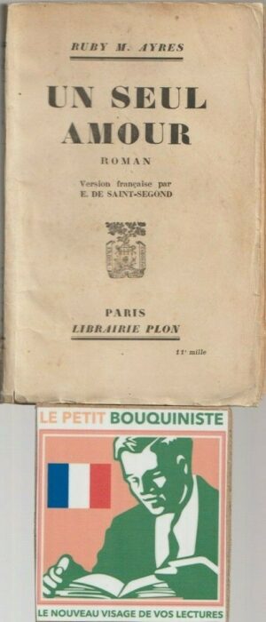 Un Seul Amour - Ruby M. Ayres / Librairie Plon / Moyen Format / 1946