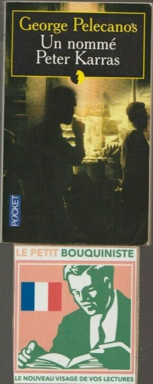 Un nommé Peter Karras- Pelecanos / Grand prix du roman noir, festival film de cognac 2001