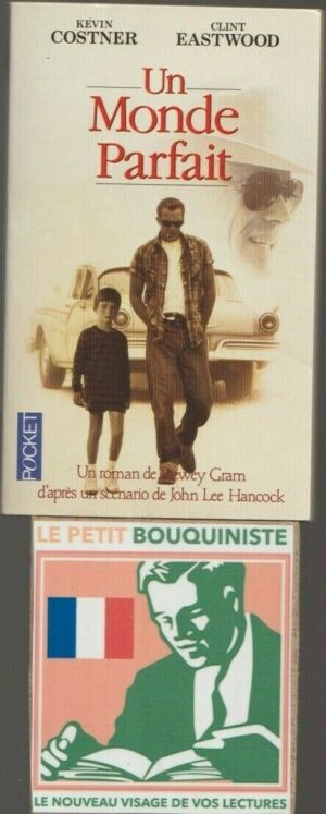 Un monde parfait - Dewey Gram / John Lee Hancock / Kevin Costner & Clint Eastwood