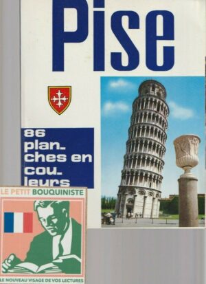 Pise : Art et Histoire - Roberto Donati / Ed : Fotorapidacolor / Grand Format / 1973
