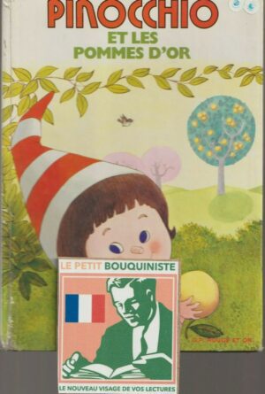 Pinocchio et les Pommes d'Or - d'après Collodi / Galangau / Illus : Le Pollotec / 1981