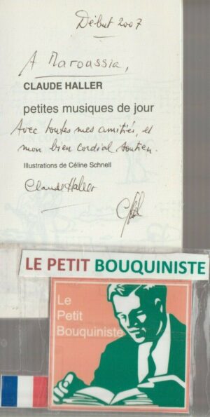 Petites musiques de jour - Claude Haller / Autographe - Dédicace de l'auteur