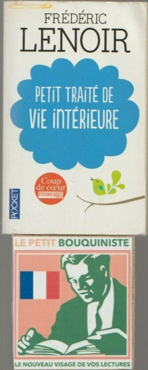 Petit traité de vie intérieure - F. Lenoir / Ed : Plon / Pocket n°14698