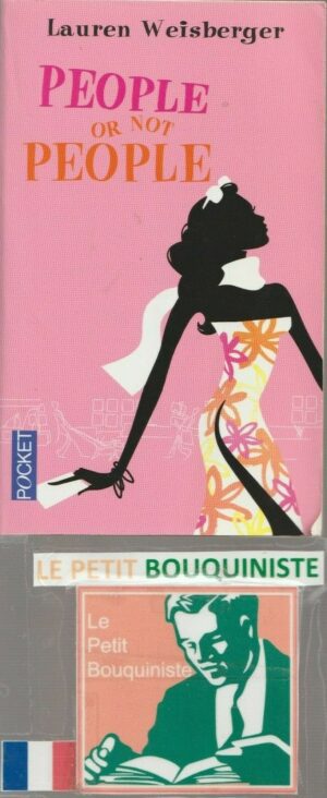 People or not people - Lauren Weisberger / Ed : Fleuve Noir / Pocket n°13158 / 2007