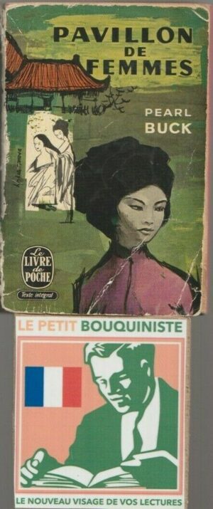 Pavillon de Femmes - Pearl Buck / Editions : Stock / Le Livre de Poche n°291-292