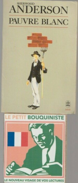 Pauvre Blanc -Sherwood Anderson / Ed : J-C. Lattès / Le Livre de Poche n°3078 / 1987