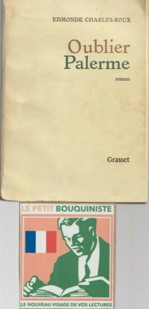 Oublier Palerme - Edmonde Charles-Roux / Ed : Grasset / Grand Format / 1975